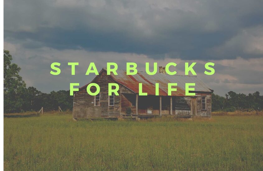 Starbucks for Life: The Ultimate Dream of Coffee Lovers