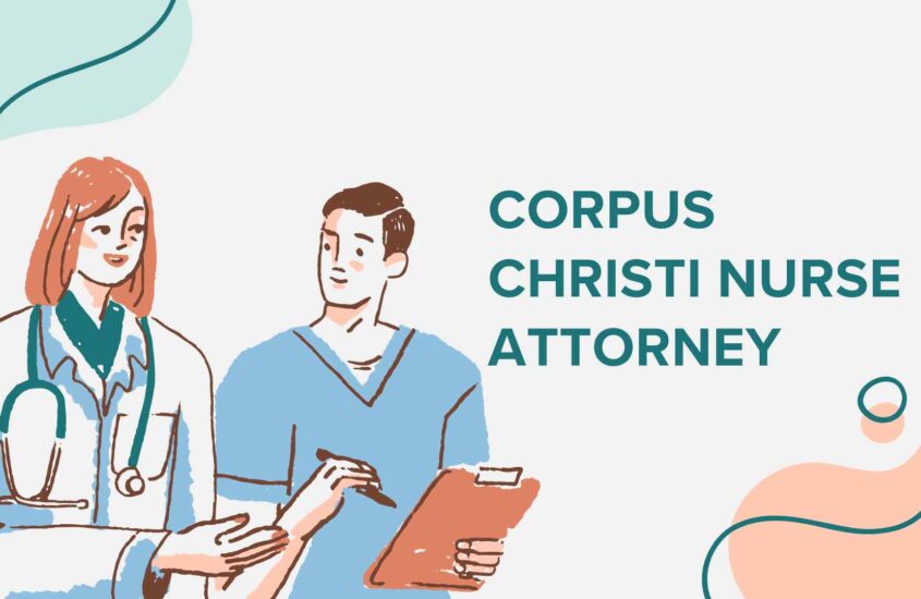 Your Guide to Nurses and Attorneys in Corpus Christi